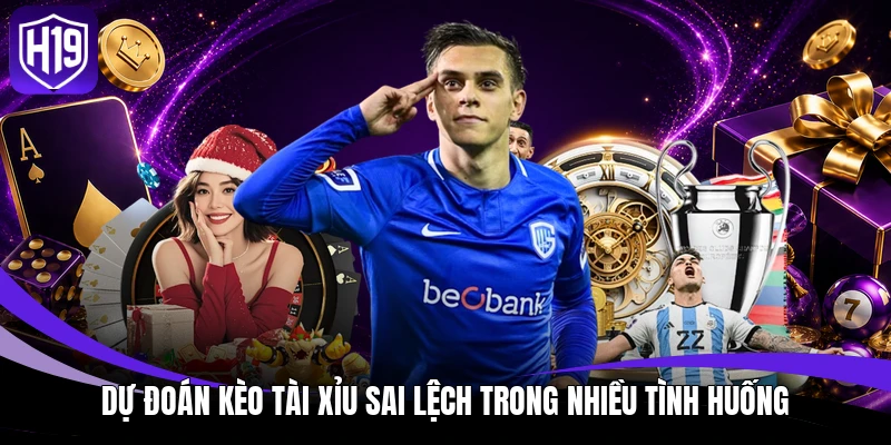 Kèo Tài Xỉu – 5 Yếu Tố Khiến Dự Đoán Bàn Thắng Đảo Chiều 4 Dự đoán kèo tài xỉu sai lệch trong nhiều tình huống